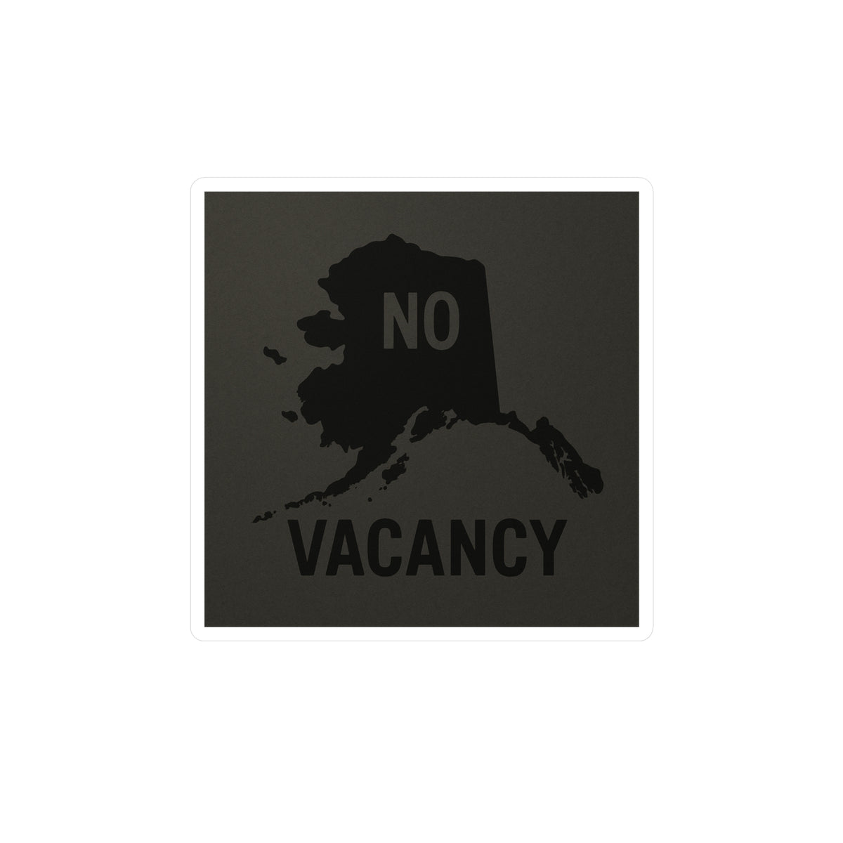 Alaska No Vacancy Vinyl Decal — 4 × 6 in