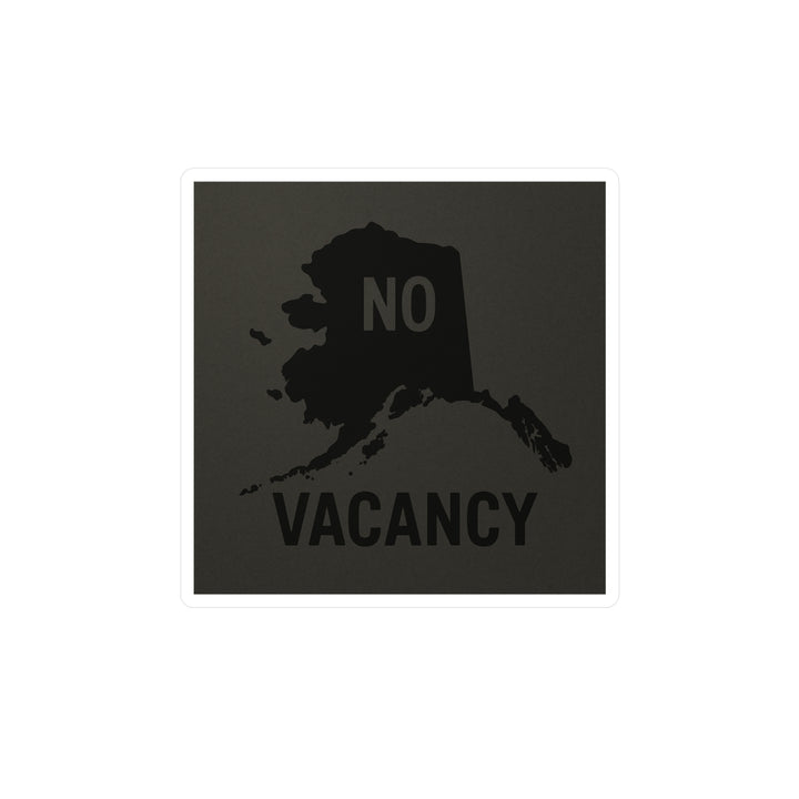 Alaska No Vacancy Vinyl Decal — 4 × 6 in